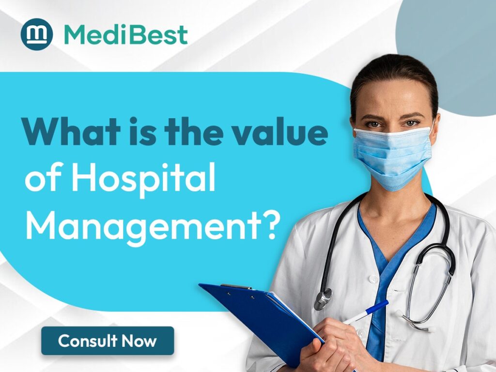 What Is The Value Of Hospital Management?