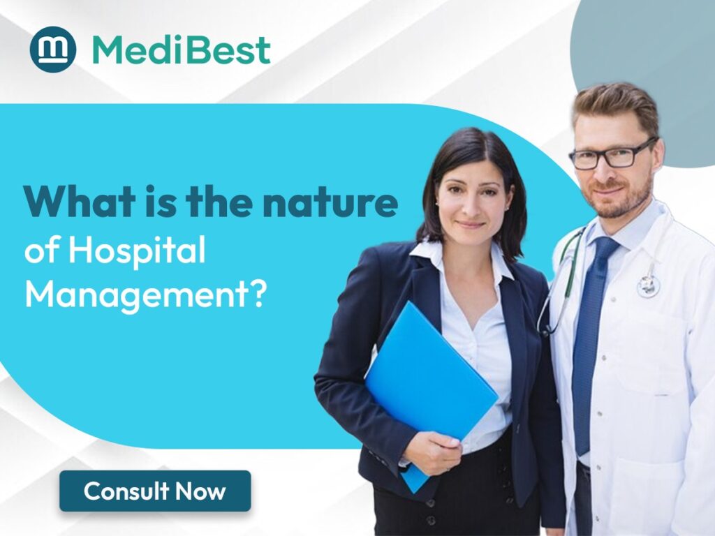What Is The Nature Of Hospital Management?
