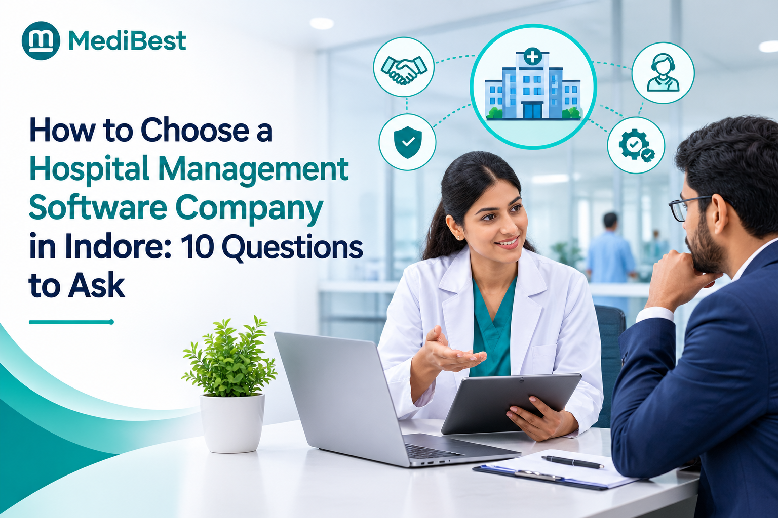 Blogs How to Choose a Hospital Management Software Company in Indore: 10 Questions to Ask